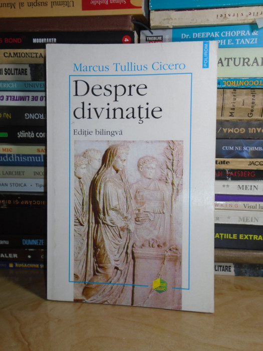 MARCUS TULLIUS CICERO - DESPRE DIVINATIE / DE DIVINATIONE , 1998 #