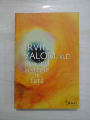 PRIVIND SOARELE IN FATA - IRVIN YALOM foto