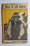 Omul de sub munte &ndash; Aut. Ion Lăncrănjan, Ilustr. Liliana Moraru, Ed. 1 Decembrie, 1990