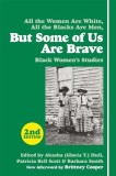 But Some of Us Are Brave: Black Women&#039;s Studies