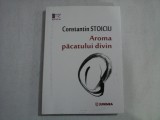 AROMA PACATULUI DIVIN - CONSTANTIN STOICIU
