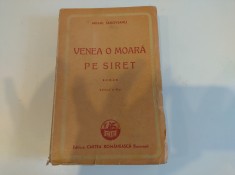 Venea o moara pe Siret. M. Sadoveanu. Interbelica. Ed. Cartea Romaneasca. 1947 foto