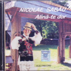 CD Populara: Nicolae Sabău – Alină-te dor ( original Electrecord; SIGILAT )