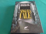 SINGURA CALE * NICOLAE BREBAN * 2011 * 3 4 6