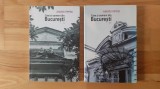 Andrei Pippidi - Case si oameni din Bucuresti ( doua volume ) ( 2012 ) ( volumul I si II ) arhitectura patrimoniu