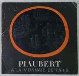 PIAUBERT , A LA MONNAIE DE PARIS , MAI - SEPTEMBRE , 1982