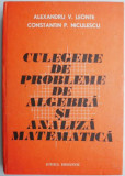 Culegere de probleme de algebra si analiza matematica &ndash; Alexnadru V. Leonte, Constantin P. Niculescu