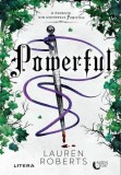 Roman Powerful de Lauren Roberts, Universul Powerless, Brosat, Carti Beletristica Litera