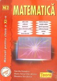 MATEMATICA, MANUAL PENTRU CLASA A XI-A (M2)-AURELIA GOMOLEA, MARIA TARAS CHIRCULESCU, DUMITRU SAVULESCU-338317