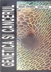 GENETICA SI CANCERUL-DRAGOS STEFANESCU-263040