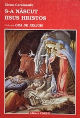 Elena Caramaniu - S-a nascut Iisus Hristos (Editia: 1998) foto