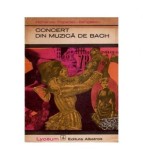 Hortensia Papadat - Bengescu - Concert din muzica de Bach - 111926, Clasica, Hortensia Papadat-bengescu