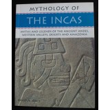 David M. Jones - Mythology of The Incas: Myths and Legends of the Ancient Andes