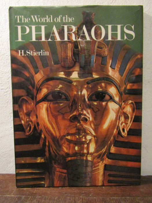 The World of the Pharaohs - Henri Sterlin