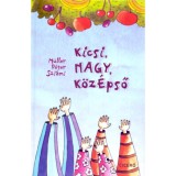 Kicsi, NAGY, k&ouml;z&Eacute;pső - M&uuml;ller P&eacute;ter Szi&aacute;mi