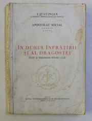 IN DUHUL INFRATIRII SI AL DRAGOSTEI - PILDE SI INDEMNURI PENTRU CLER de JUSTINIAN PATRIARHUL BISERICII ORTODOXE ROMANE , 1973 foto