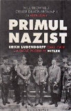 Primul nazist. Erich Ludendorff omul care l-a facut posibil pe Hitler, Humanitas