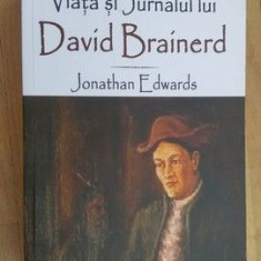 Viata si jurnalul lui David Brainerd- Jonathan Edwards