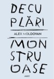 Decuplari Monstruoase Alex Moldovan - Carti Beletristica Romane Hardcover Fictiune
