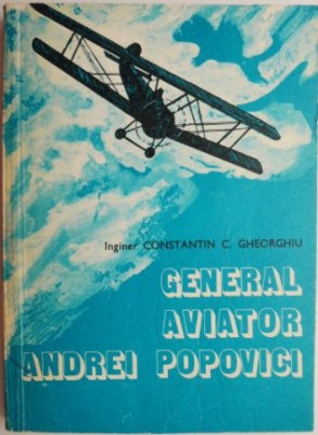 General aviator Andrei Popovici &amp;ndash; Constantin C. Gheorghiu foto