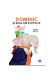 Cumpara ieftin Dominic si ziua cu surprize