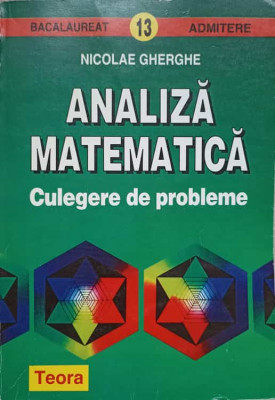 ANALIZA MATEMATICA. CULEGERE DE PROBLEME-NICOLAE GHERGHE foto