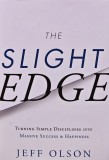 The Slight Edge, Jeff Olson, 2013, Success, Cartonata, 275 Pagini - Psihologie &amp; Dezvoltare Personala, Engleza