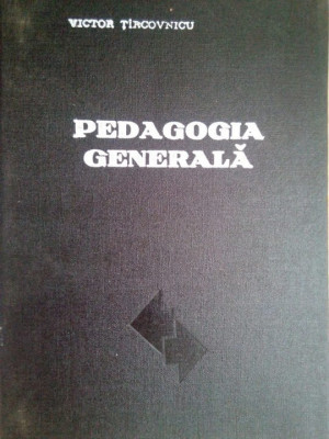 Victor Tircovnicu - Pedagogia generala (1975) foto