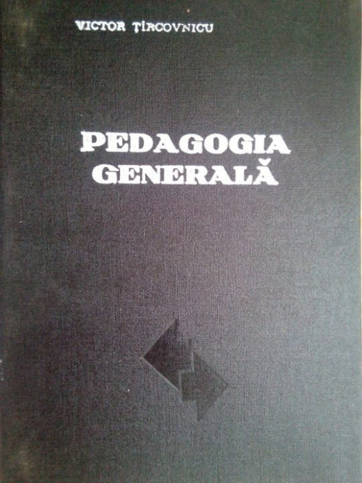 Victor Tircovnicu - Pedagogia generala (1975)