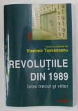 REVOLUTIILE DIN 1989, INTRE TRECUT SI VIITOR de VLADIMIR TISMANEANU, 2005 , PREZINTA URME DE INDOIRE
