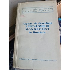 ASPECTE ALE DEZVOLTARII CAPITALISMULUI MONOPOLIST IN ROMANIA