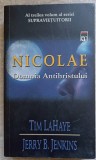 NICOLAE DOMNIA ANTIHRISTULUI-TIM LA HAYE, JERRY B. JENKINS