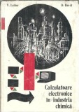 Calculatoare Electronice in Industria Chimica - Carte Tehnica, 1977, 310 Pagini, Victor Laiber