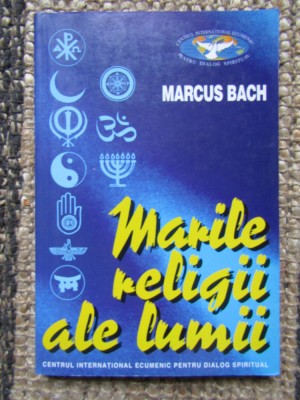 MARCUS BACH - MARILE RELIGII ALE LUMII foto