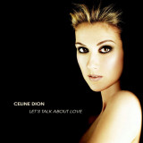 Let&#039;s Talk About Love | Celine Dion