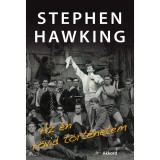 Az &eacute;n r&ouml;vid t&ouml;rt&eacute;netem - Stephen Hawking