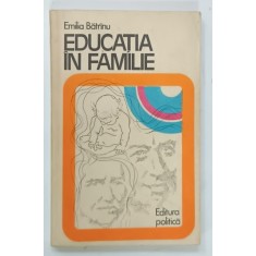 EDUCATIA IN FAMILIE de EMILIA BATRINU , 1980 * PREZINTA INSEMNARI CU CREIONUL