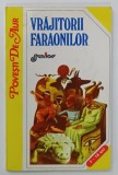 VRAJITORII FARAONILOR , POVESTI ORIENTALE SI PRECOLUMBIENE PRELUCRATE de ION ACSAN , 1995