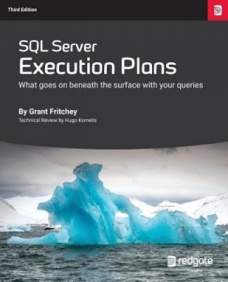 SQL Server Execution Plans: Third Edition foto