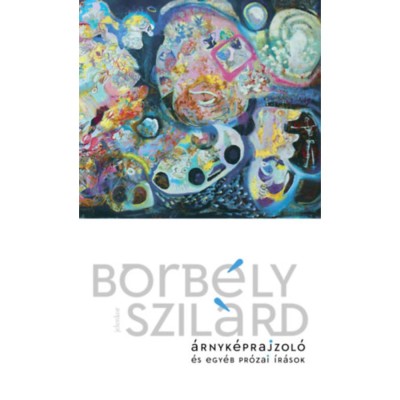 &amp;Aacute;rnyk&amp;eacute;prajzol&amp;oacute; &amp;eacute;s egy&amp;eacute;b pr&amp;oacute;zai &amp;iacute;r&amp;aacute;sok - Borb&amp;eacute;ly Szil&amp;aacute;rd foto