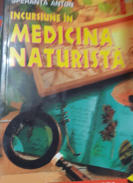 INCURSIUNE IN MEDICINA NATURISTA SPERANTA ANTON 2 VOLUME