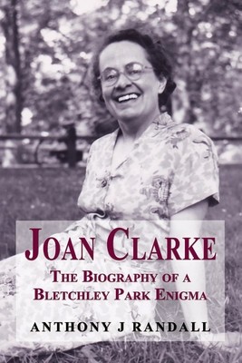 Joan Clarke: The Biography of a Bletchley Park Enigma foto