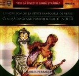 Cendrillon ou pettite pantofle de verre. Cenusareasa sau pantoful de sticla/Charles Perrault