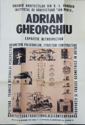 ARHITECTUL ADRIAN GHEORGHIU - AFISUL EXPOZITIEI RETROSPECTIVE , LA FACULTATEA DE ARHITECTURA , 8 - 20 NOIEMBRIE 1983 foto