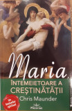 Maria, intemeietoare a crestinitatii