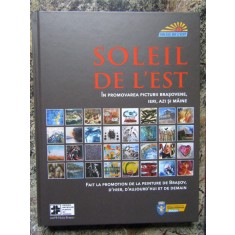 Soleil de l&rsquo;Est &icirc;n promovarea picturii brașovene, ieri, azi și m&acirc;ine