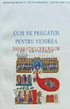 Cum ne pregatim pentru venirea Imparatiei cerurilor - 2020 - Arhimandrit Spiridonos Logothetis (O252)