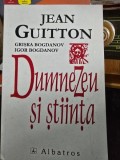 Dumnezeu si stiinta - Jean Guitton