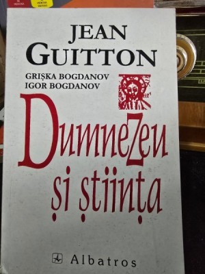 Dumnezeu si stiinta - Jean Guitton foto