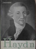 Haydn de Dr. I. Weinberg (1964) - Carte Muzicală &icirc;n Rom&acirc;nă, Editura Muzicală, 338 Pagini